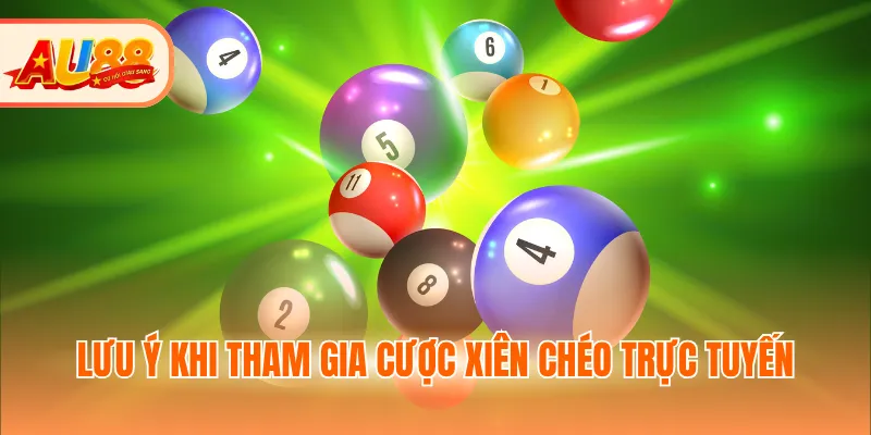 Lưu ý khi tham gia cược lô xiên chéo trực tuyến