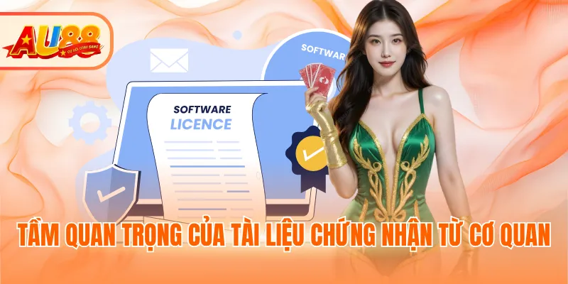 Tầm quan trọng của tài liệu chứng nhận từ cơ quan cấp giấy phép hoạt động